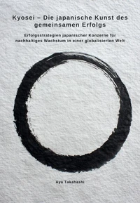 Kyosei – Die japanische Kunst des gemeinsamen Erfolgs