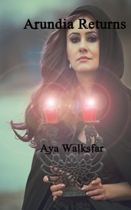  Aya Walksfar - Arundia Returns.