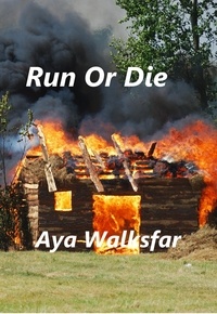  Aya Walksfar - Run Or Die.