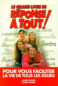 Le Grand Livre De Reponse A Tout ! Edition 1999