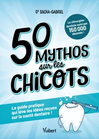 50 mythos sur les chicots