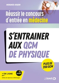 Réussir le concours d'entrée en médecine - S'entrainer aux QCM de physique