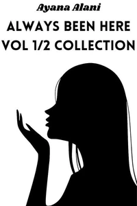 Always Been Here Volume 1-2 Collection