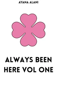 Always Been Here Volume One