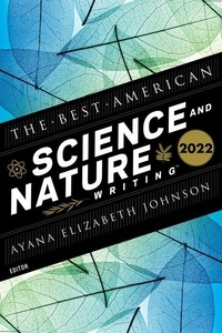 Ayana Elizabeth Johnson et Jaime Green - The Best American Science and Nature Writing 2022.