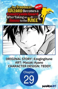 The Strongest Wizard Becomes a Countryside Guard After Taking an Arrow to the Knee #029