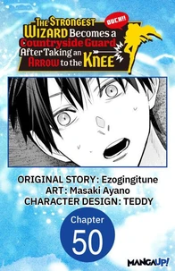 The Strongest Wizard Becomes a Countryside Guard After Taking an Arrow to the Knee #050