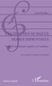 Ayari Mondher - L'écoute des musiques arabes improvisées - Essai de psychologie cognitive de l'audition.