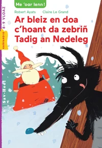 Ar bleiz en doa c'hoant da zebriñ Tadig an Nedeleg