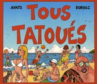  Ayats et  Durbec - Tous tatoués.