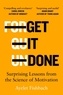 Ayelet Fishbach - Get it Done - Surprising Lessons from the Science of Motivation.
