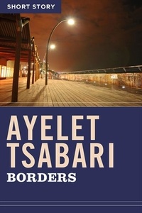 Ayelet Tsabari - Borders - Short Story.
