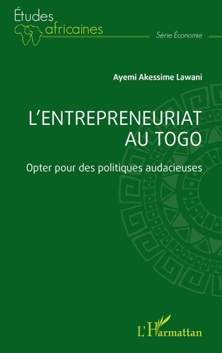 L'entrepreneuriat au Togo. Opter pour des politiques audacieuses