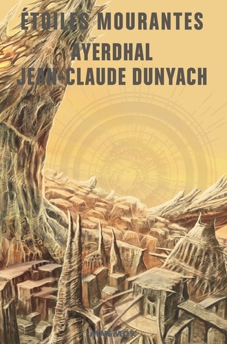  Ayerdhal et Jean-Claude Dunyach - Etoiles mourantes.