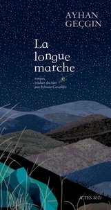Ayhan Geçgin - La Longue Marche.