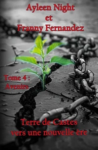 Terre de Castes, vers une nouvelle ère tome 4 : avenirs