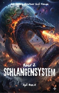 Schlangensystem:Ein Fantasy Abenteuer Scifi Roman(Band 2)