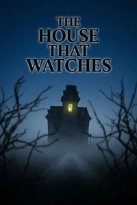 The House That Watches