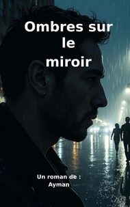 Ombres sur le miroir