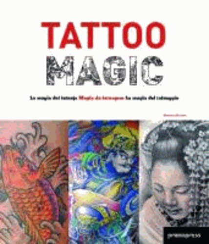 Aymara Arreaza - Tattoo Magic - La Magia del Tatuaje/ Magia Da Tatuagem/ La Magia del Tatuaggio.