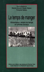 Le temps de manger. Alimentation, emploi du temps et rythmes sociaux