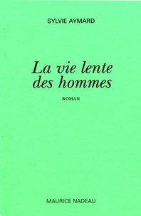 La vie lente des hommes