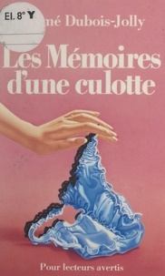 Ayme Dubois-Jolly et  Aristide - Les mémoires d'une culotte.