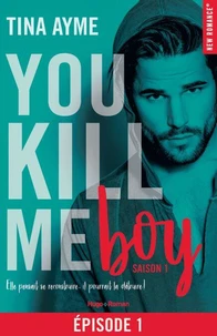 You kill me boy Episode 1 Saison 1