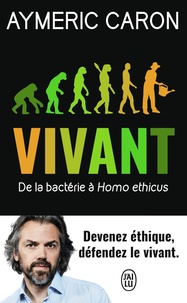 Vivant - De la bactérie à Homo ethicus.pdf