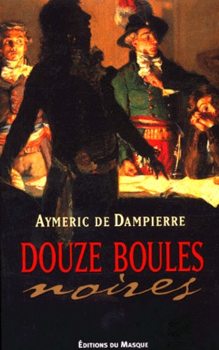 Aymeric de Dampierre - Douze Boules Noires.