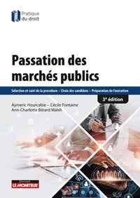 Aymeric Hourcabie et Céline Fontaine - Passation des marchés publics - Sélection et suivi de la procédure, Choix des candidats, Préparation de l'exécution.