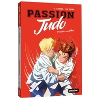 Aymeric Jeanson et Jean-Mathias Xavier - Passion Judo Tome 1 : Premier combat.