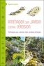 Aymeric Lazarin - Aménager son jardin contre l'érosion - Techniques pour valoriser talus, remblais et berges.