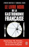 Aymeric Mantoux et Emmanuel Rubin - Le livre noir de la gastronomie française.