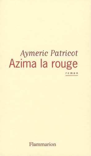 Aymeric Patricot - Azima la rouge.