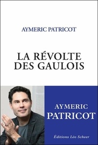 Livres Google: La Révolte des Gaulois  - Portrait d'une communauté qui n'existe pas 9782756113173 PDF par Aymeric Patricot