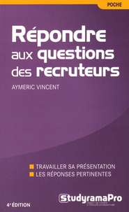 Aymeric Vincent - Répondre aux questions des recruteurs.