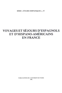 Voyages et séjours d'Espagnols et d'Hispano-Américains en France
