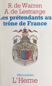 Aymon de Lestrange et Raoul de Warren - Les prétendants au trône de France.