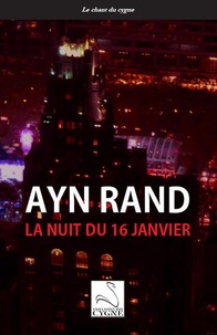 Ayn Rand - La nuit du 16 janvier.
