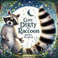  Ayokunle Mathew Akinbi - Gary the Dirty Raccoon bedtime storybook.
