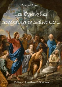 Les Évangiles according to Saint LOL