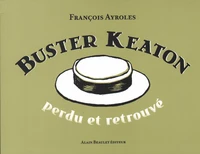 Buster Keaton perdu et retrouvé