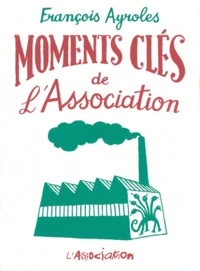 Moments clés de l'Association