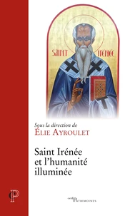 Saint Irénée et l'humanité illuminée