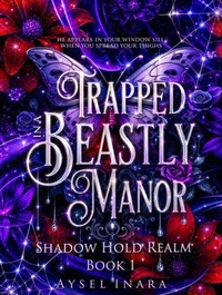 Trapped In A Beastly Manor