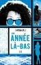 Ayssa JFL - Une année là-bas - tome 3.