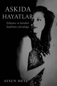 ASKIDA HAYATLAR