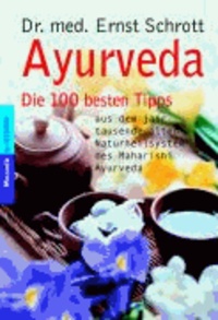 Ayurveda - Die besten Tipps.