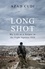 Long Shot. My Life As a Sniper in the Fight Against ISIS